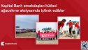 Kapital Bank əməkdaşları kütləvi ağacəkmə aksiyasında iştirak ediblər®