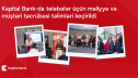Kapital Bank-da tələbələr üçün maliyyə və müştəri təcrübəsi təlimləri keçirildi®