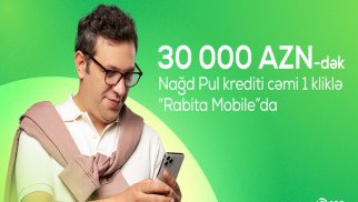 “Rabita Mobile”la 1 kliklə 30 000 AZN-dək kredit sifariş etmək mümkün olacaq