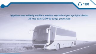Qarabağa avtobus reyslərinə iyun ayı üçün biletlər satışa çıxarılır