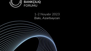 Bakıda Beynəlxalq Bankçılıq Forumu işinə başlayıb