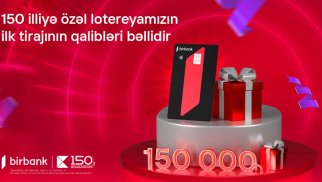 Kapital Bank-ın 150 illiyinə özəl keçirilən lotereyanın ilk tirajı yekunlaşdı®