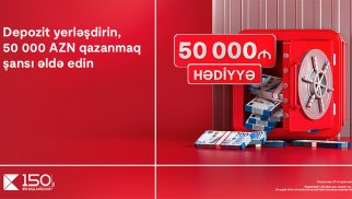 Kapital Bank-da depozit yerləşdirmək indi 50 000 AZN qazanmaq fürsəti yaradır®