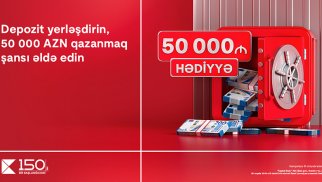 Kapital Bank-da depozit yerləşdir, 50 000 AZN qazanmaq şansı əldə et®