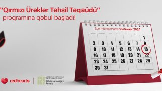 İstedadlı gənclər üçün daha bir fürsət: “Qırmızı Ürəklər Təhsil Təqaüd Proqramı”na qəbul başladı®