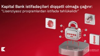 Kapital Bank istifadəçiləri diqqətli olmağa çağırır: Lisenziyasız proqramlardan istifadə təhlükəlidir®