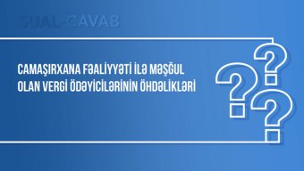 Camaşırxana fəaliyyəti ilə məşğul olan vergi ödəyicilərinin öhdəlikləri