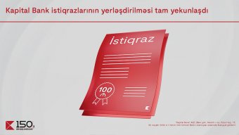 Kapital Bank-ın manat istiqrazlarının 2-ci tranşının yerləşdirilməsi yekunlaşdı®