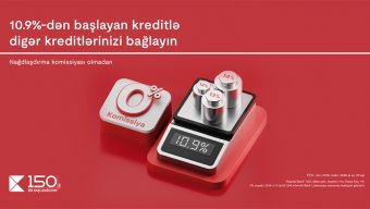 Kapital Bank-la digər banklardakı kreditlərinizi sərfəli şərtlərlə ödəyin®