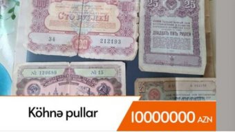 Azərbaycanda köhnə pullar satışa çıxarıldı - 10 milyona...