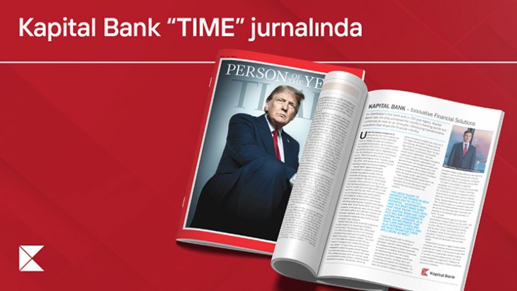 Kapital Bank “TIME” jurnalında: Fərid Hüseynovun müsahibəsi jurnalın xüsusi buraxılışında yer alıb