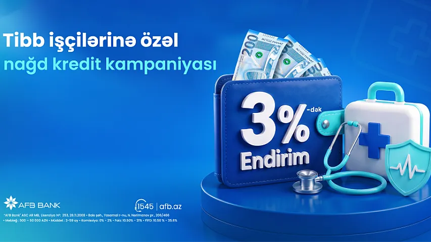 AFB Bank-dan tibb işçilərinə özəl nağd kredit kampaniyası 
