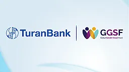 TuranBank gender bərabərliyi və maliyyə inklüzivliyinin təşviqi məqsədilə beynəlxalq fonddan vəsait cəlb edib