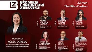 Ölkəmizdə keçiriləcək Biznes Liderləri Zirvəsinin spikerləri bəlli oldu!