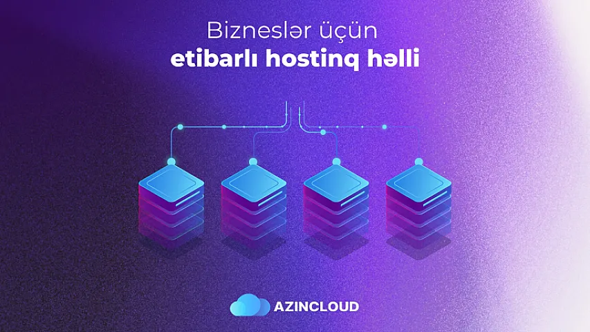 AZINCLOUD ilə biznesinizi bulud mühitinə köçürün!