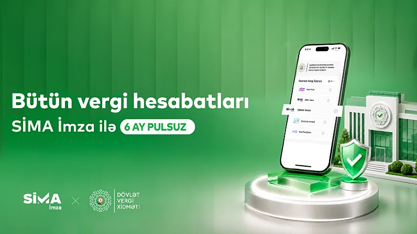 “SİMA İmza” ilə bütün vergi xidmətləri cibinizdə!