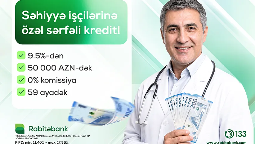 Rabitəbank tibb işçiləri üçün xüsusi nağd pul krediti kampaniyasına start verib
