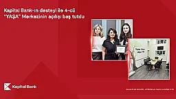 При поддержке Kapital Bank открыт 4-й центр «YAŞA»