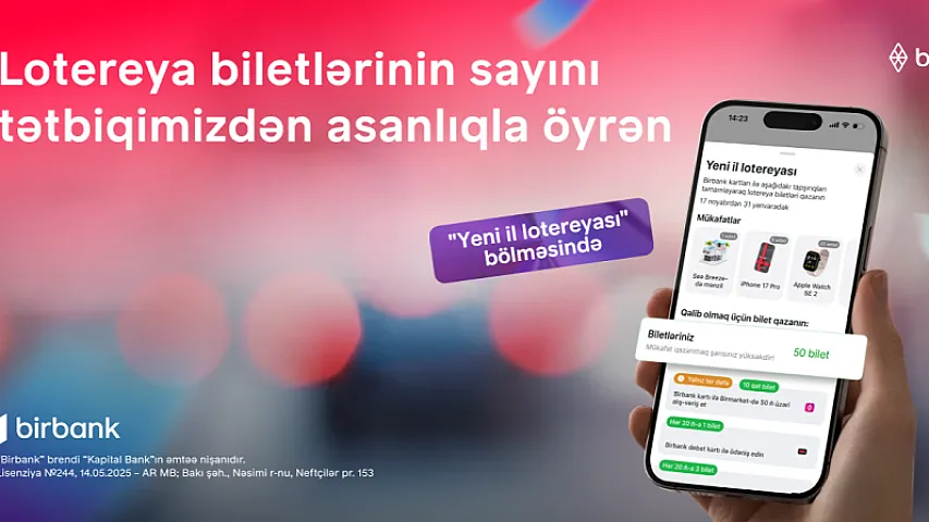 Yeni il lotereyası davam edir: 3 000 000-a yaxın Birbanklı mənzil qazanmaq şansına sahibdir