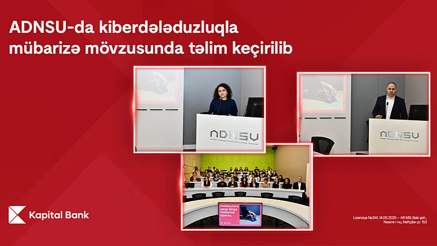  Kapital Bank ADNSU-da kiberdələduzluqla mübarizə mövzusunda təlim keçirib