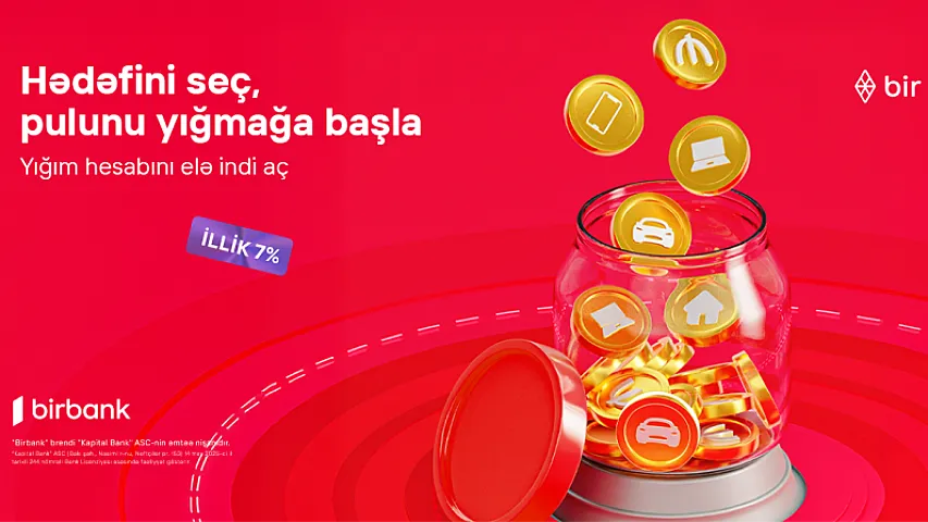  Birbank-ın Yığım hesabı ilə pulunuz hər gün gəlir gətirsin