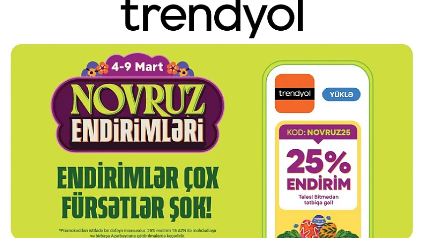 “Trendyol”da Novruz endirimləri başlayır