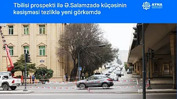 Paytaxtın bu prospektində hərəkət sxemi dəyişir