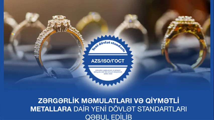 Azərbaycanda zərgərlik məmulatları və qiymətli metallara dair dövlət standartları qəbul edilib