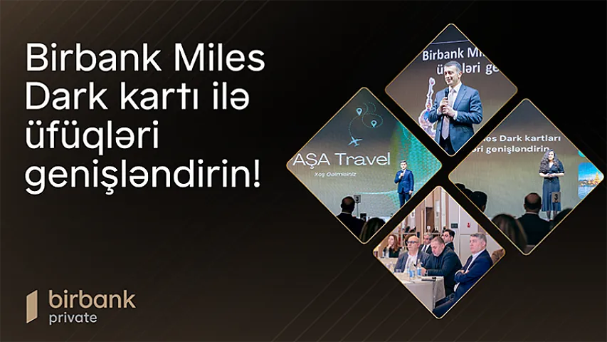 &ldquo;Birbank Miles Dark Kartı ilə üfüqləri genişləndirin!&rdquo;: indi səyahət daha rahat və sərfəlidir<span style="color:#ff0000">&reg;</span>