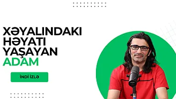 Xəyalındakı həyatı yaşayan adam - Pərviz Həsənovun film kimi hekayəsi