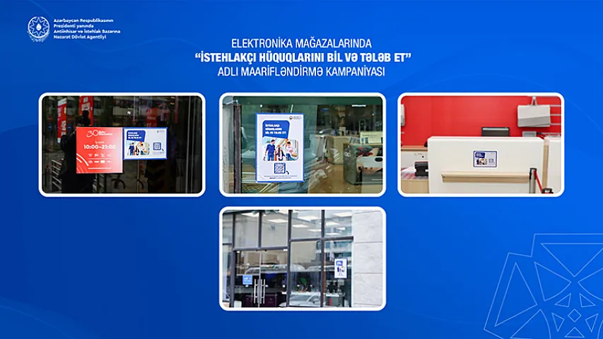 Marketlərdə &ldquo;İstehlakçı hüquqlarını bil və tələb et!&rdquo; kampaniyası
