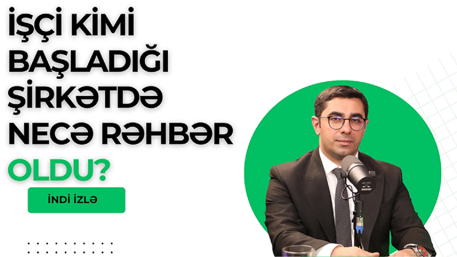 Ən aşağı vəzifədən başladığı şirkətdə rəhbərliyə gətirildi 